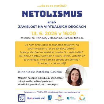 Co nám hrozí, když se staneme závislými na technologiích a jak se závislost pozná? Máte podezření na závislost u sebe či u Vašich dětí? Jak doma nastavit pravidla a limity užívání virtuálních technologií? Víte, kam se obrátit pro pomoc? A co detox – jak na něj? Na to odpoví lektorka Bc. Kateřina Kunická z Educante z.s.